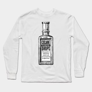 Cocaine Toothache Drops Long Sleeve T-Shirt